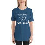 Covered in Dog Hair, Don't Care Short-Sleeve Unisex T-Shirt
