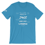 All I Care About Short-Sleeve Unisex T-Shirt