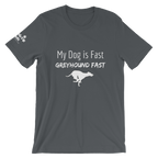 My Dog is Greyhound Fast T-Shirt