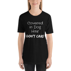 Covered in Dog Hair, Don't Care Short-Sleeve Unisex T-Shirt