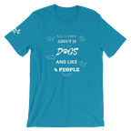 All I Care About Short-Sleeve Unisex T-Shirt