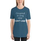 Covered in Dog Hair, Don't Care Short-Sleeve Unisex T-Shirt