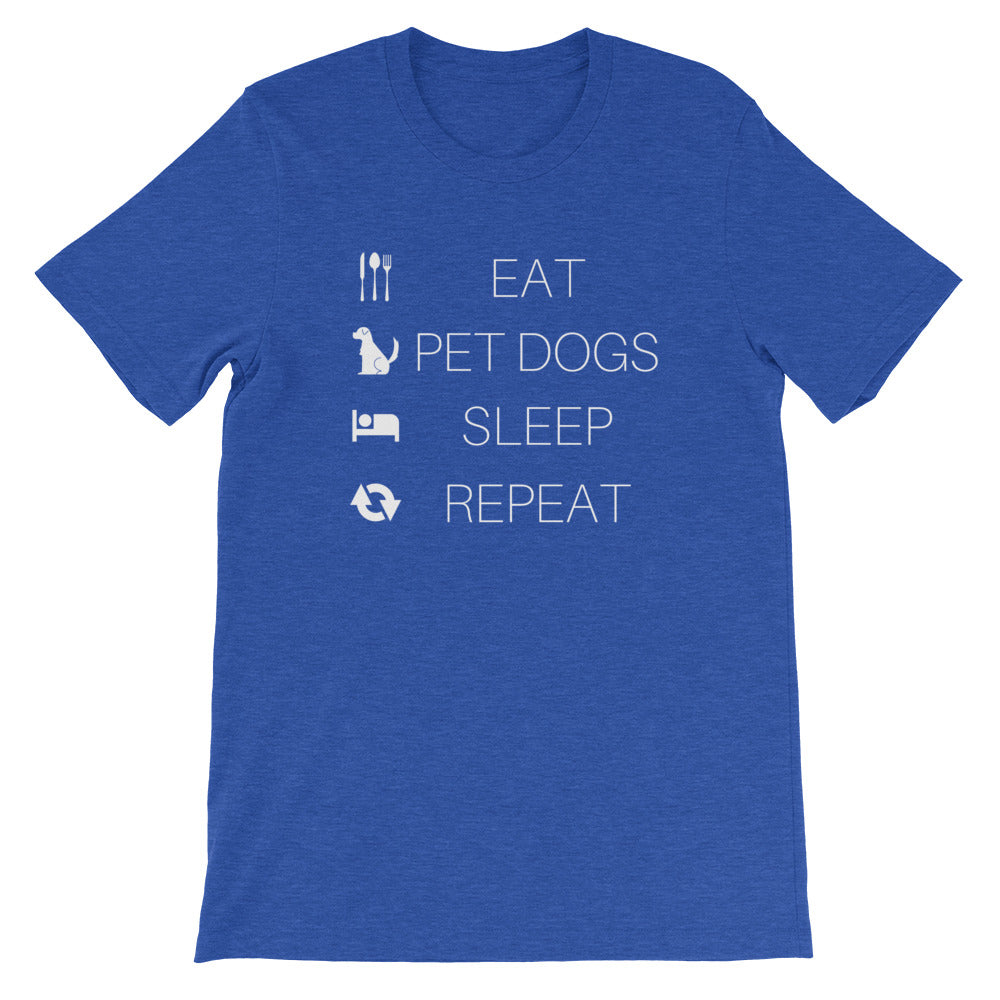 EAT PETDOGS SLEEP REPEAT Short-Sleeve Unisex T-Shirt