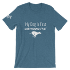 My Dog is Greyhound Fast T-Shirt