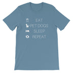 EAT PETDOGS SLEEP REPEAT Short-Sleeve Unisex T-Shirt