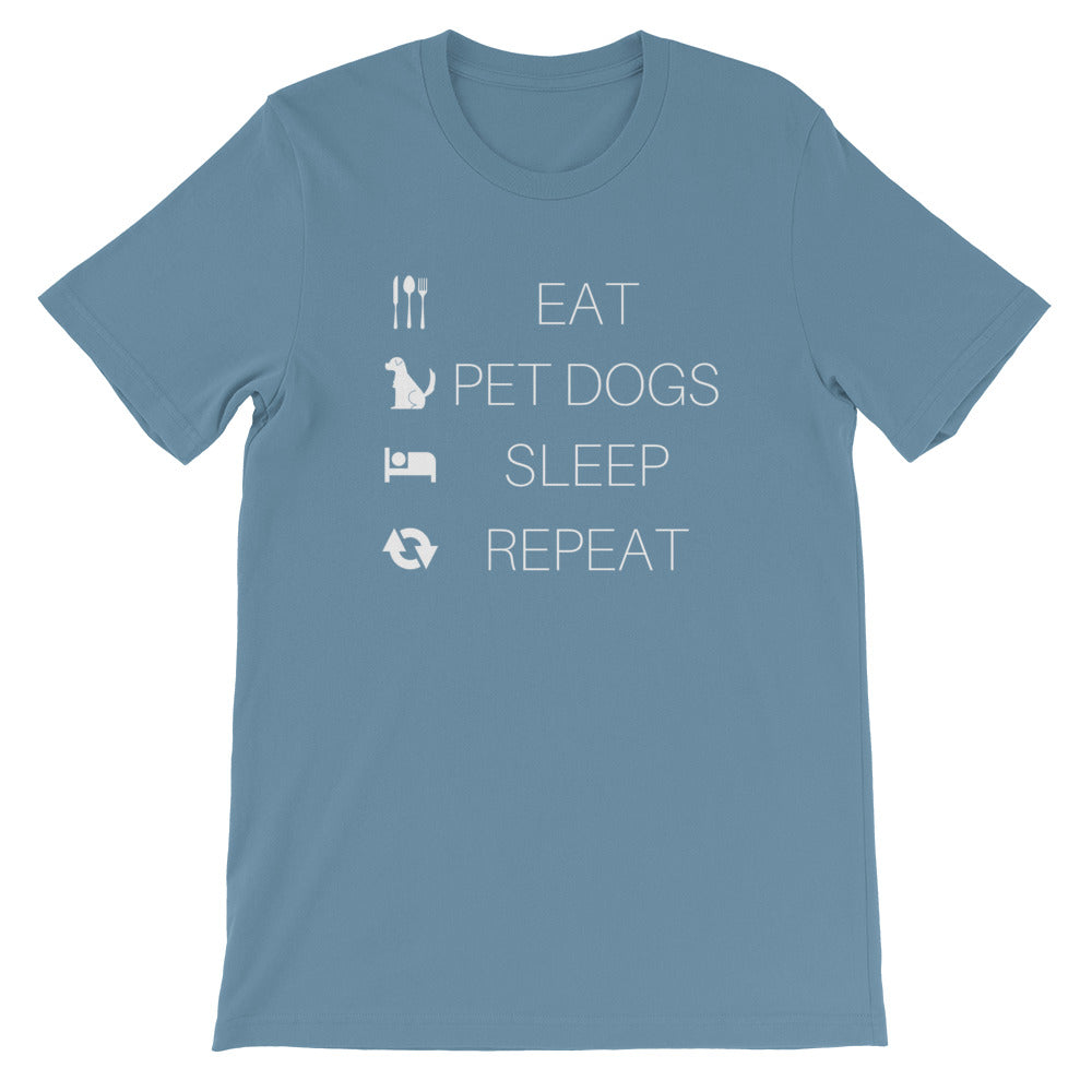 EAT PETDOGS SLEEP REPEAT Short-Sleeve Unisex T-Shirt