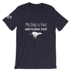 My Dog is Greyhound Fast T-Shirt