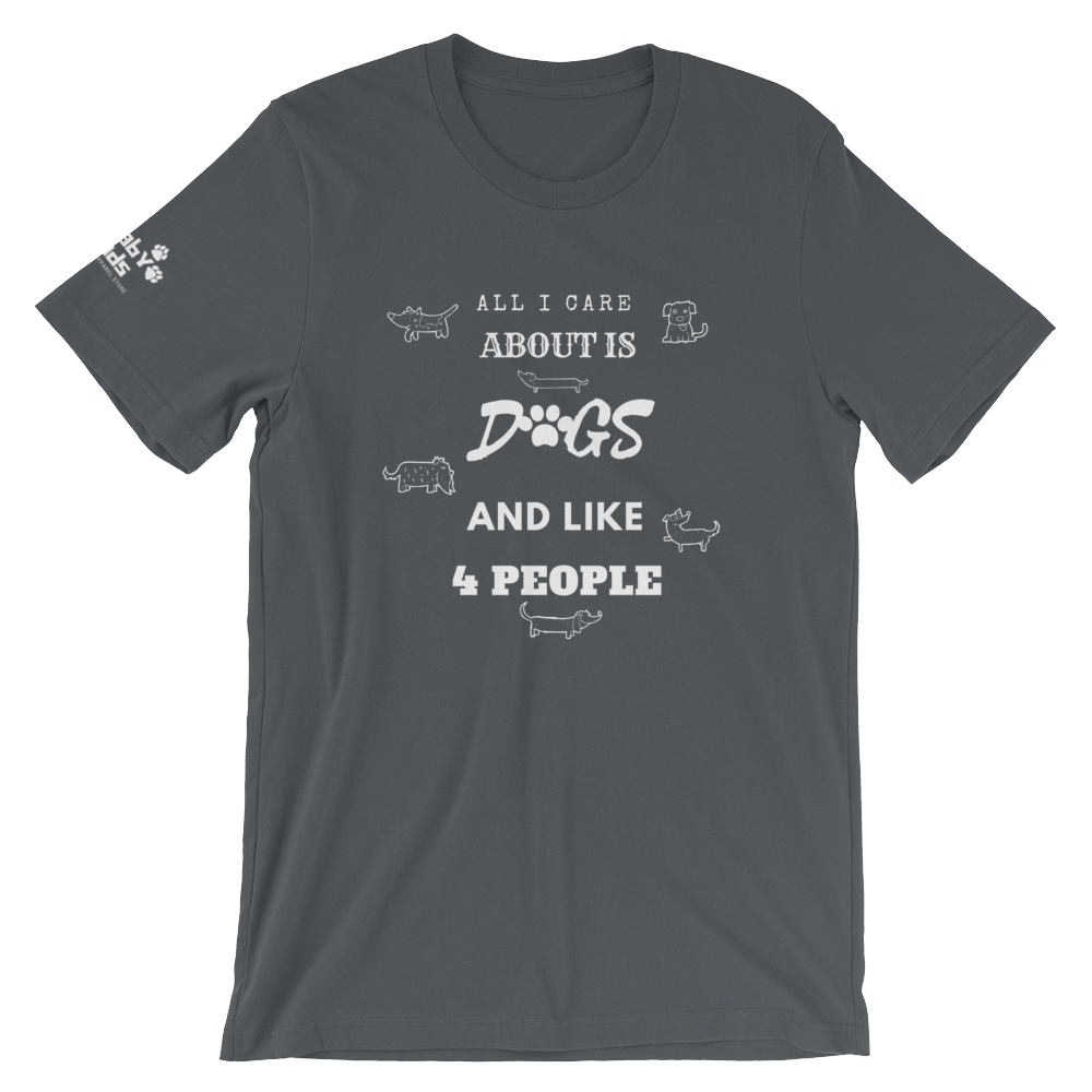 All I Care About Short-Sleeve Unisex T-Shirt