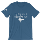 My Dog is Greyhound Fast T-Shirt