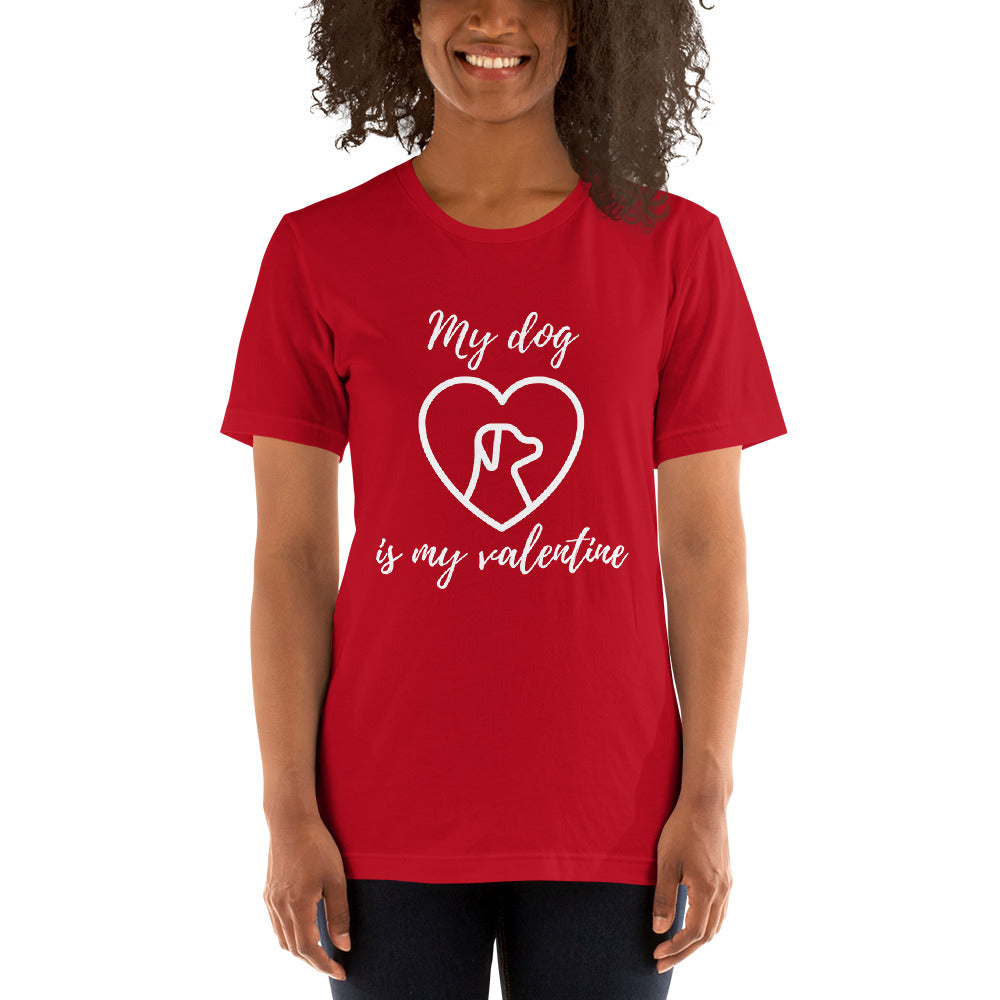 My Dog is my Valentine Short-Sleeve T-Shirt